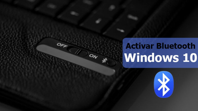 Cómo activar el Bluetooth en Windows 10