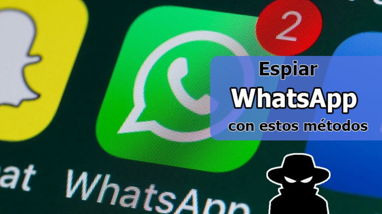 Cómo espiar WhatsApp con estos métodos gratis y de pago