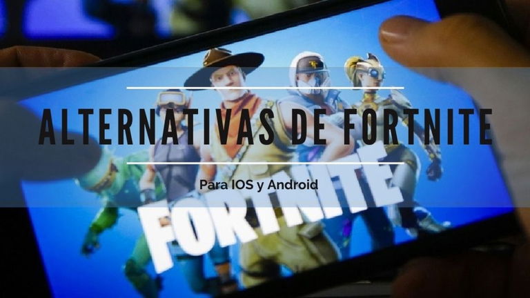 Las 5 mejores alternativas a Fortnite para iOS y Android