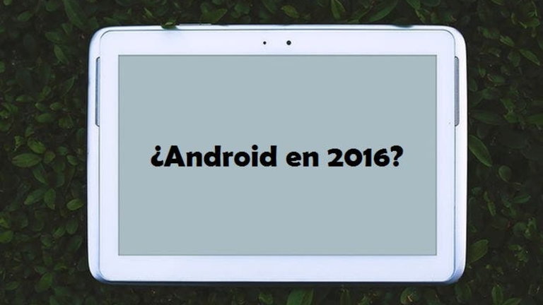 ¿Qué esperáis de Android para este 2016?