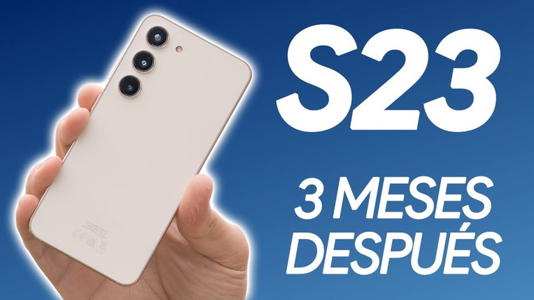 Tres meses usando el Samsung Galaxy S23 ¿vale la pena?